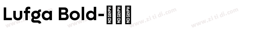 Lufga Bold字体转换